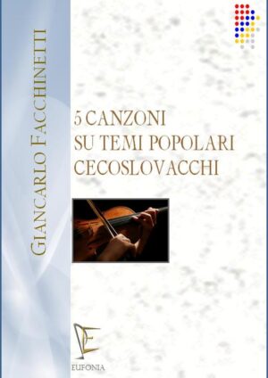 5 CANZONI SU TEMI POPOLARI CECOSLOVACCHI edizioni_eufonia