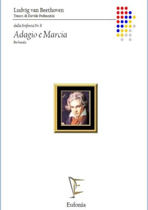 ADAGIO E MARCIA DALLA 9ª SINFONIA edizioni_eufonia