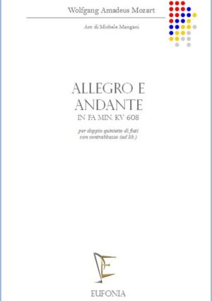 ALLEGRO E ANDANTE IN FA min. KV 608 edizioni_eufonia