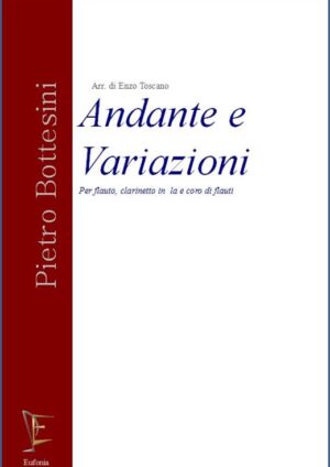 ANDANTE E VARIAZIONI PER FLAUTO CLARINETTO IN LA E CORO DI FLAUT edizioni_eufonia