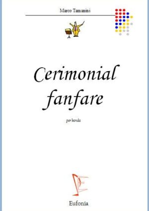 CERIMONIAL FANFARE edizioni_eufonia