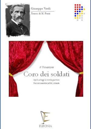 CORO DEI SOLDATI - SQUILLI ECHEGGI LA TROMBA GUERRIERA edizioni_eufonia