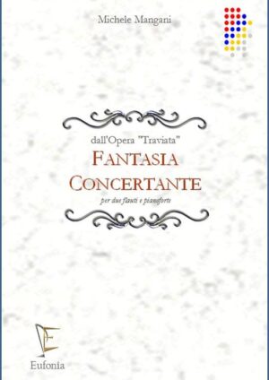 FANTASIA CONCERTANTE PER DUE FLAUTI E PIANOFORTE edizioni_eufonia