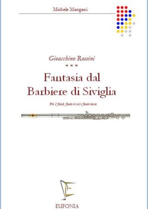 FANTASIA DAL BARBIERE DI SIVIGLIA PER 4 FLAUTI edizioni_eufonia