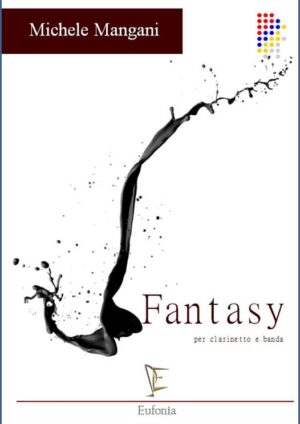 FANTASY PER CLARINETTO E BANDA edizioni_eufonia