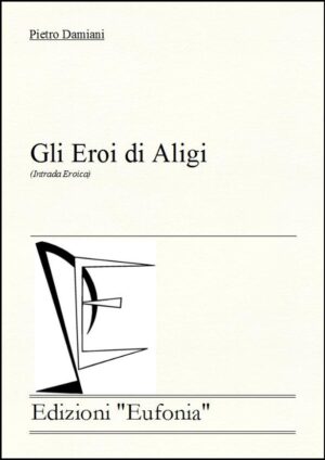 GLI EROI DI ALIGI edizioni_eufonia