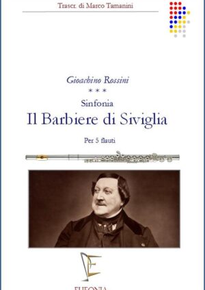 IL BARBIERE DI SIVIGLIA - SINFONIA PER 5 FLAUTI edizioni_eufonia