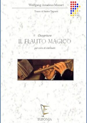 IL FLAUTO MAGICO - OUVERTURE edizioni_eufonia