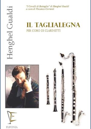 IL TAGLIALEGNA PER CORO DI CLARINETTI edizioni_eufonia