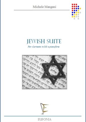 JEWISH SUITE PER CLARINETTO IN SIB E PIANOFORTE edizioni_eufonia