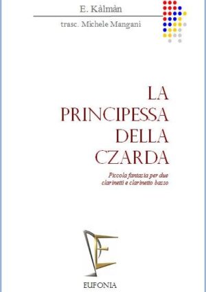 LA PRINCIPESSA DELLA CZARDA FANTASIA edizioni_eufonia