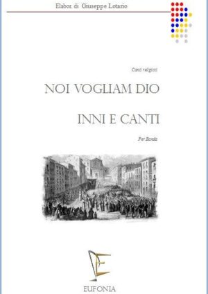 NOI VOGLIAM DIO - INNI E CANTI edizioni_eufonia