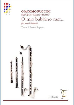 O MIO BABBINO CARO PER CORO DI CLARINETTI edizioni_eufonia