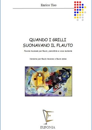 QUANDO I GRILLI SUONAVANO IL FLAUTO edizioni_eufonia