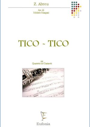 TICO TICO PER QUARTETTO DI CLARINETTI edizioni_eufonia