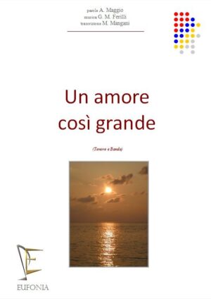 UN AMORE COSI' GRANDE edizioni_eufonia